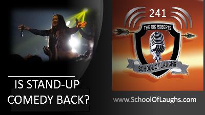 IS STAND-UP COMEDY BACK? [EP. 241]