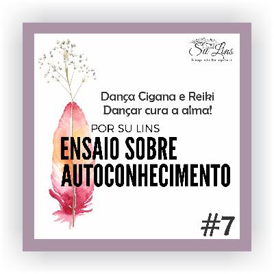 Dança Cigana e Reiki - Dançar cura a alma!