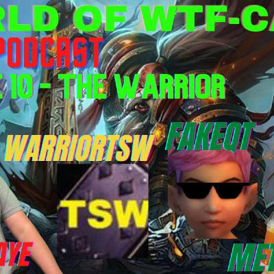 World of WTF-Cast (World of Warcraft) Episode 10 - The Warrior Dive Ft. WarriorTSW, FakeQT World of WTF-Cast (World of Warcraft) Episode 10 - The Warrior Dive Ft. WarriorTSW, FakeQT