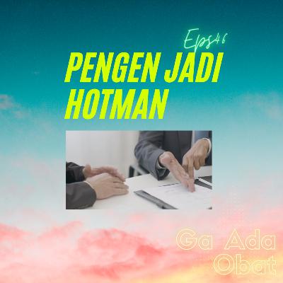 Pengen Jadi Hotman | #GaAdaObat Ep46