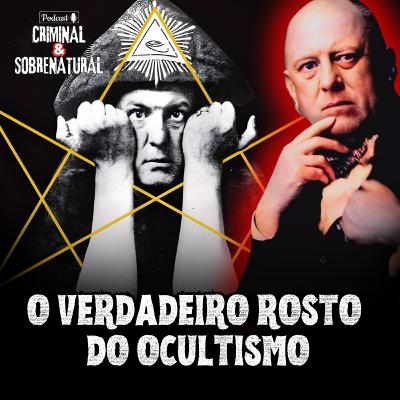 O Feiticeiro Que Chocou o Mundo Com Seus Rituais: A História Sombria de Aleister Crowley: