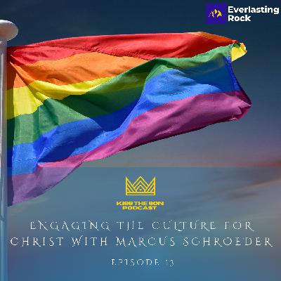 Engaging The Culture for Christ with Marcus Schroeder