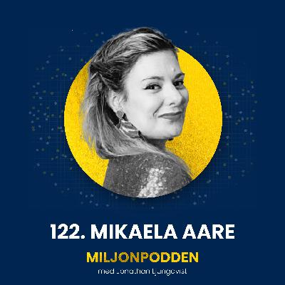 122. Mikaela Aare - Så skapar du ett varumärke som verkligen säljer
