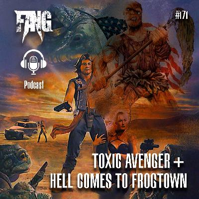 S171: Chatarra Fang (Toxic Avenger & Hell Comes to Frogtown) S171: Chatarra Fang (Toxic Avenger & Hell Comes to Frogtown)