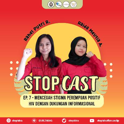 Ep. 7 - Mencegah Stigma Perempuan Positif HIV dengan Dukungan Informasional