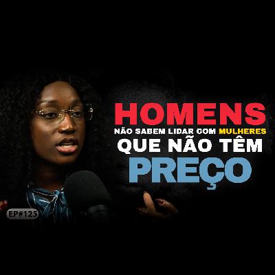Safia Cazadi - Mulher e Dinheiro: Conversas que Precisam Acontecer  | EP 125