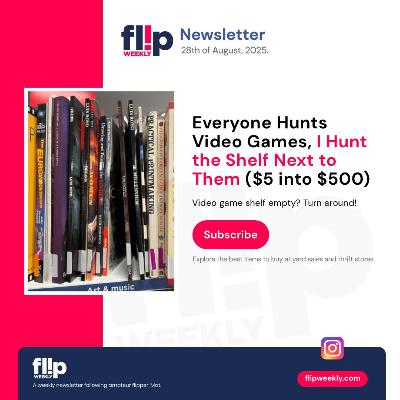 Everyone Hunts Video Games, I Hunt the Shelf Next to Them ($5 into $500)