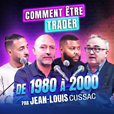 Interview#3 Jean-Louis Cussac trader de 1980 à 2000