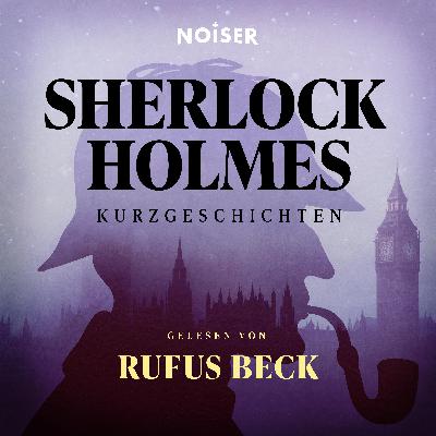 Sherlock Holmes Kurzgeschichten - Das Getupfte Band: Teil 1