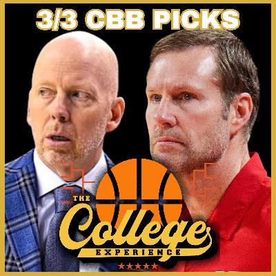 College Basketball Picks For March 3rd - March Madness | The College Experience: Basketball (Ep. 1168)