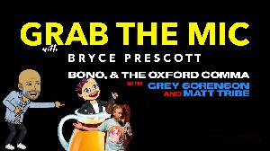089: Bono, and the Oxford Comma w/ Grey Sorenson & Matt Tribe