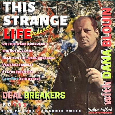 Dana Blouin | Deal BREAKERS, Privilege STATUS, Royal HATERS + Boobs and Tutsies