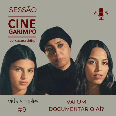 Vai um documentário aí? | Sessão Cine Garimpo T2 #9 Vai um documentário aí? | Sessão Cine Garimpo T2 #9