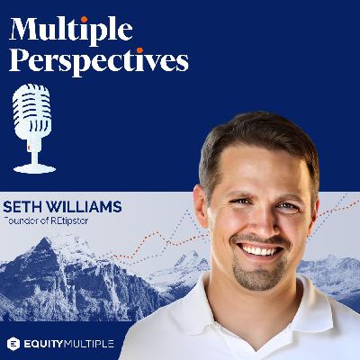 The Evolution of an Investor: From Quick Flips to Long-Term Value with Seth Williams, Founder of REtipster