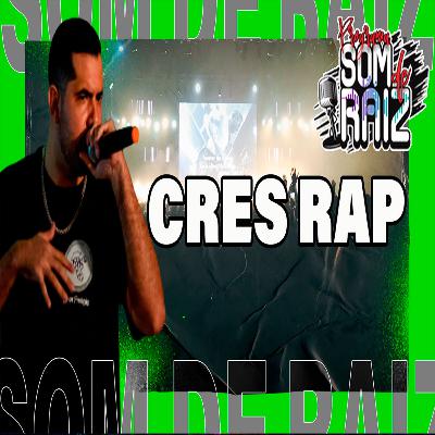 CRES Rap- Som de Raiz #37 CRES Rap- Som de Raiz #37