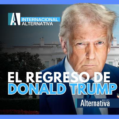 🎙️ PODCAST /🟦 Donald Trump Regresa... EN ESPAÑOL | Revista Alternativa | Ene 20
