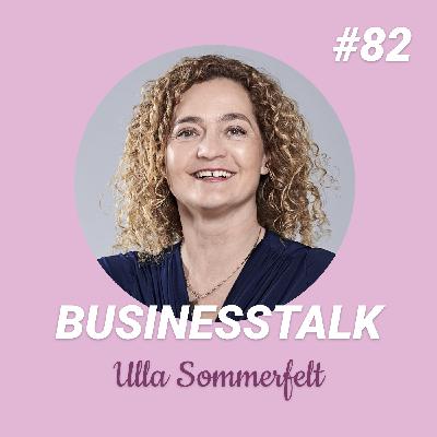 #82 Ulla Sommerfelt: How to lead & create a good culture?