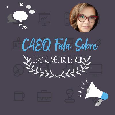 #5 - Mês do Estágio: Tudo sobre Processos Seletivos. Tudo mesmo!