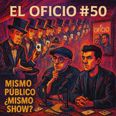 El Oficio 50 (!) Mismo público ¿mismo show?