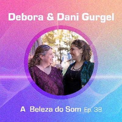 Débora e Dani Gurgel Débora e Dani Gurgel