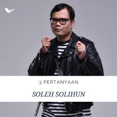 Tiga Pertanyaan dari Soleh Solihun bersama Ari Lasso episode 22 - Soleh Solihun - Waves