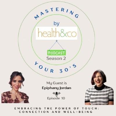 Embracing the Power of Touch: Epiphany Jordan on Connection and Well-being