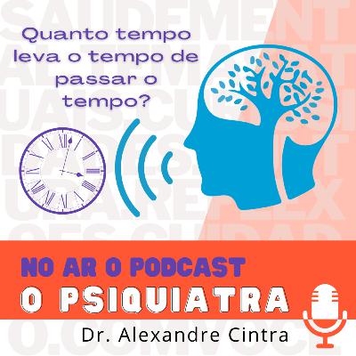 Episódio 15 - Quanto tempo leva o tempo de passar o tempo? (No ar em 11/04/2023)