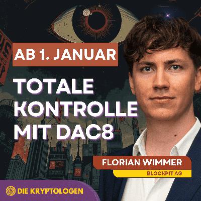 Ab 1. Januar: Totale Kontrolle über dein Krypto-Vermögen (DAC8) - #12 Florian Wimmer
