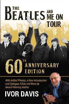 Ivor Davis and His Tour with the Beatles Ivor Davis and His Tour with the Beatles