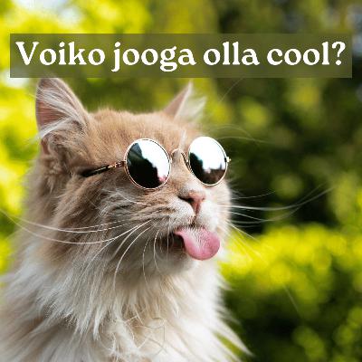 Joogaradio #48 - Voiko jooga olla cool?