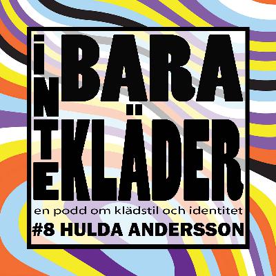 Inte Bara Kläder - Hulda Andersson