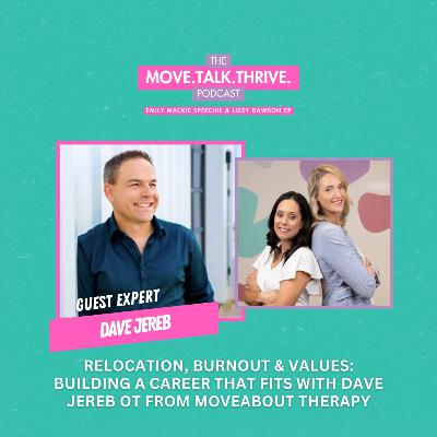 #78 Relocation, Burnout & Values: Building a Career That Fits with Dave Jereb OT from MoveAbout Therapy