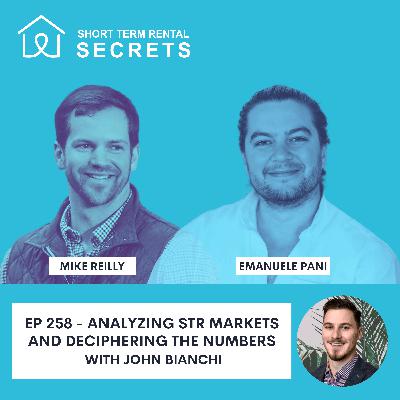 Ep 258 - Analyzing STR Markets and Deciphering the Numbers with John Bianchi