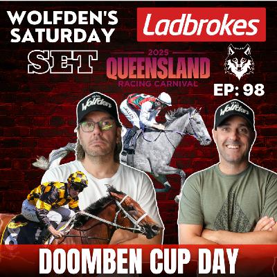 WOLFDEN'S SATURDAY SET EP 98: QUEENSLAND DERBY DAY