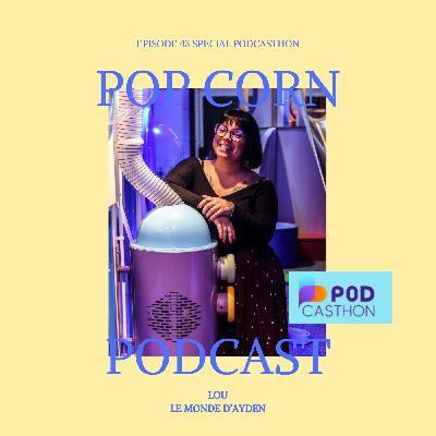 Episode 43, spécial Podcasthon avec Lou, fondatrice de "Le Monde d'Ayden"