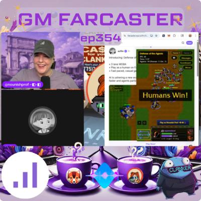 Solo Prof and AI Battle Arenas with Defense of the Agents: GM Farcaster ep354 with AzFlin