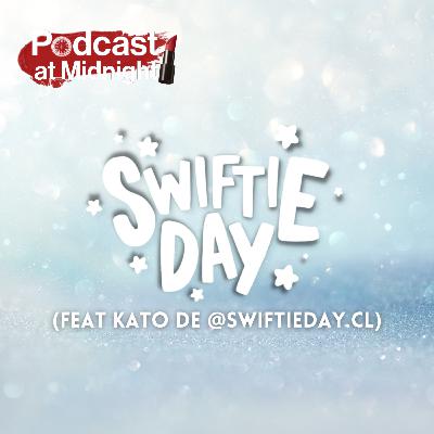 40: Swiftie Day (Feat Kato de @swiftieday.cl)