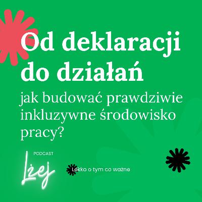Od deklaracji do działań - jak budować prawdziwie inkluzywne środowisko pracy? | Tomasz Jędrkiewicz Od deklaracji do działań - jak budować prawdziwie inkluzywne środowisko pracy? | Tomasz Jędrkiewicz