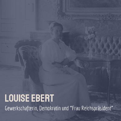 "Frau Reichspräsident" Louise Ebert "Frau Reichspräsident" Louise Ebert
