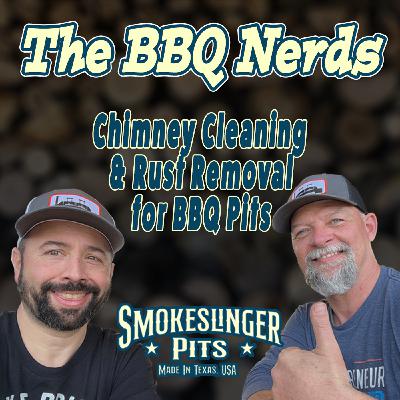 8: Chimney Cleaning & Rust Removal for BBQ Pits | BBQ Nerds Podcast Part 5 8: Chimney Cleaning & Rust Removal for BBQ Pits | BBQ Nerds Podcast Part 5