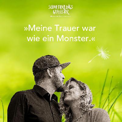 »Meine Trauer war wie ein Monster, sie fraß mich auf.« »Meine Trauer war wie ein Monster, sie fraß mich auf.«