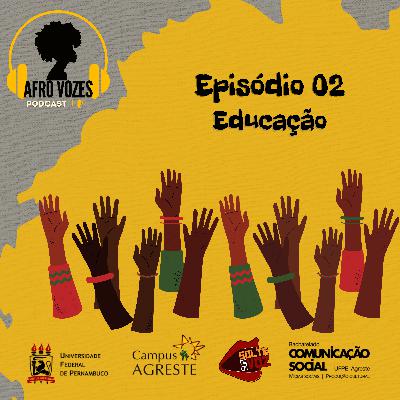 #2 Afrovozes - Educação #2 Afrovozes - Educação