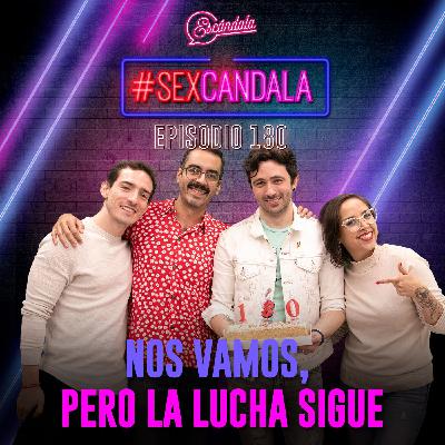 Ep 180 Nos vamos, pero la lucha sigue