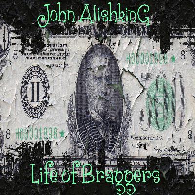 John Alishking - Life Of Braggers ( Original Mix )