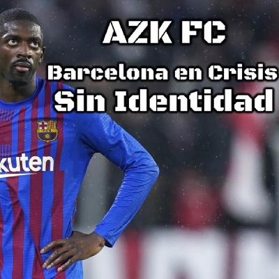 El Barca en Crisis / Sin Identidad !!!