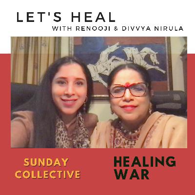Sunday Collective with Renooji : Healing War