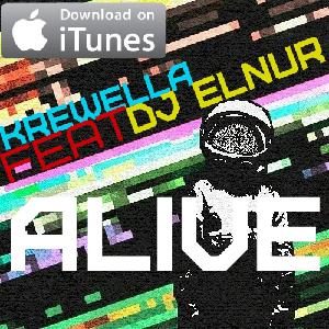 Krewella feat. DJ ELNUR — ALIVE (7)