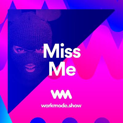 Episode 18: Miss Me