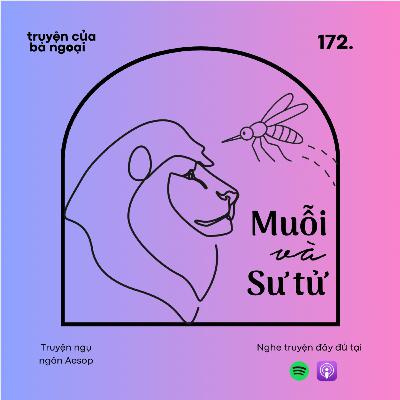 [ Tập 172] Muỗi và Sư tử - Truyện ngụ ngôn Aesop