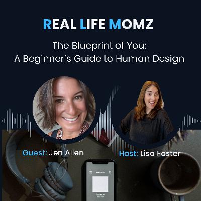 The Blueprint of You: A Beginner’s Guide to Human Design with Jen Allen